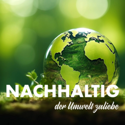 Weyland Zertifizierungen: Nachhaltigkeit der Umwelt zuliebe